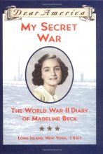 Cover art for My Secret War: The World War II Diary of Madeline Beck, Long Island, New York 1941 (Dear America Series)