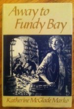 Cover art for Away to Fundy Bay (Walker's American History Series for Young People)