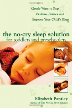 Cover art for The No-Cry Sleep Solution for Toddlers and Preschoolers: Gentle Ways to Stop Bedtime Battles and Improve Your Child's Sleep
