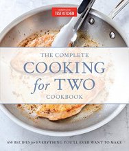 Cover art for The Complete Cooking for Two Cookbook, Gift Edition: 650 Recipes for Everything You'll Ever Want to Make (The Complete ATK Cookbook Series)