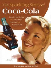 Cover art for The Sparkling Story of Coca-Cola: An Entertaining History including Collectibles, Coke Lore, and Calendar Girls