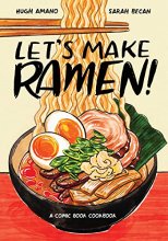 Cover art for Let's Make Ramen!: A Comic Book Cookbook