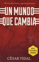 Cover art for Un Mundo Que Cambia: Patriotismo Frente a Agenda Globalista (Spanish Edition)