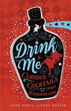 Cover art for Drink Me: Curious Cocktails from Wonderland