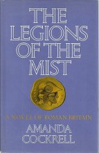 Cover art for The Legions of the Mist: A Novel of Roman Britain