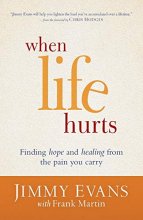 Cover art for When Life Hurts: Finding Hope and Healing from the Pain You Carry