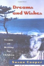 Cover art for Dreams And Wishes: Essays on Writing for Children