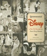 Cover art for Quintessential Disney: A Pop-Up Gallery of Classic Disney Moments