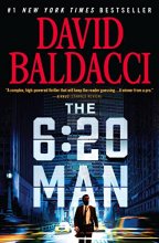 Cover art for The 6:20 Man: A Thriller (6:20 Man, 1)