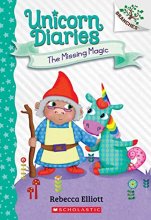 Cover art for The Missing Magic: A Branches Book (Unicorn Diaries #7)