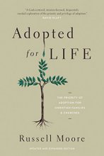 Cover art for Adopted for Life: The Priority of Adoption for Christian Families and Churches