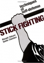Cover art for Stick Fighting: Techniques of  Self-Defense (Bushido--The Way of the Warrior)
