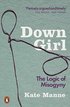 Cover art for Down Girl: The Logic of Misogyny