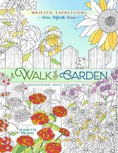 Cover art for A Walk in the Garden Adult Coloring Book (Majestic Expressions)