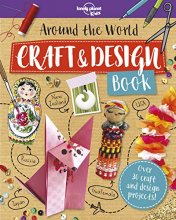 Cover art for Around the World Craft and Design Book 1 (Lonely Planet Kids)