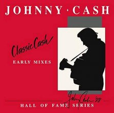 Cover art for Classic Cash: Hall Of Fame Series - Early Mixes (1987) (2Lp/180G) (Rsd)