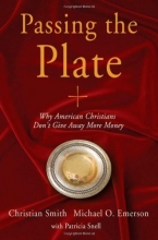 Cover art for Passing the Plate: Why American Christians Don't Give Away More Money