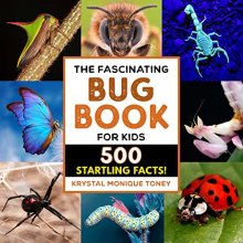 Cover art for The Fascinating Bug Book for Kids: 500 Startling Facts! (Fascinating Facts)