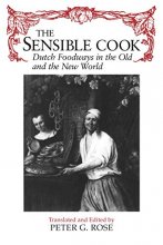 Cover art for The Sensible Cook: Dutch Foodways in the Old and New World (New York State Series)