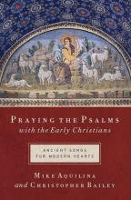 Cover art for Praying the Psalms with the Early Christians: Ancient Songs for Modern Hearts