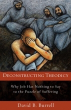 Cover art for Deconstructing Theodicy: Why Job Has Nothing to Say to the Puzzle of Suffering