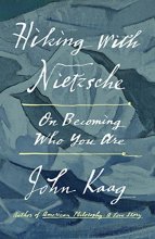 Cover art for Hiking with Nietzsche: On Becoming Who You Are