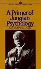 Cover art for A Primer of Jungian Psychology (Mentor Series) by Hall, Calvin S., Nordby, Vernon J. (1995) Mass Market Paperback