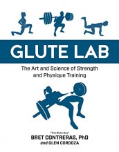 Cover art for Glute Lab: The Art and Science of Strength and Physique Training