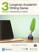 Cover art for Longman Academic Writing Series: Paragrahs to Essays SB w/App, Online Practice & Digital Resources Lvl 3 (Longman Academic Writing, 3)