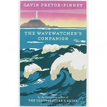 Cover art for The Wavewatcher's Companion by Pretor-Pinney, Gavin (2010) Hardcover
