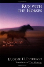 Cover art for Run with the Horses: The Quest for Life at Its Best