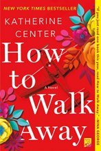 Cover art for How to Walk Away: A Novel