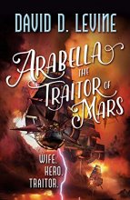 Cover art for Arabella The Traitor of Mars (The Adventures of Arabella Ashby, 3)