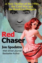 Cover art for Red Chaser: A noir thriller of the 1950s, the cold war and the Brooklyn Dodgers
