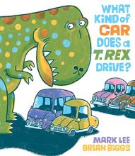 Cover art for What Kind of Car Does a T. Rex Drive?