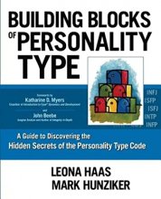 Cover art for Building Blocks of Personality Type: A Guide to Discovering the Hidden Secrets of the Personality Type Code