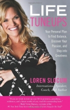 Cover art for Life Tuneups: Your Personal Plan to Find Balance, Discover Your Passion, and Step into Greatness