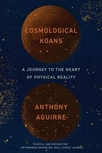 Cover art for Cosmological Koans: A Journey to the Heart of Physical Reality