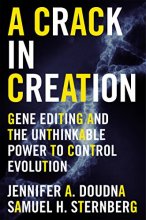 Cover art for A Crack in Creation: Gene Editing and the Unthinkable Power to Control Evolution
