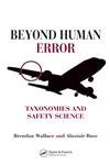 Cover art for Beyond Human Error: Taxonomies and Safety Science