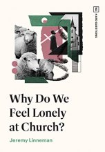 Cover art for Why Do We Feel Lonely at Church? (TGC Hard Questions)