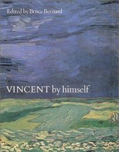 Cover art for Vincent by Himself: A Selection of Van Gogh's Paintings and Drawings Together with Extracts from His Letters