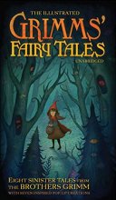 Cover art for The Illustrated Grimms' Fairy Tales: Eight sinister tales from the Brothers Grimm (Literary Pop Up)