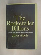 Cover art for The Rockefeller Billions: The Story of the World's Most Stupendous Fortune