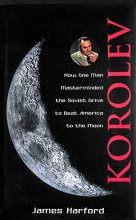 Cover art for Korolev: How One Man Masterminded the Soviet Drive to Beat America to the Moon