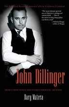 Cover art for John Dillinger: The Life and Death of America's First Celebrity Criminal