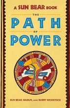 Cover art for SUN BEAR: THE PATH OF POWER: The Path Of Power (A Fireside Book)