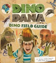 Cover art for Dino Dana: Dino Field Guide (Dinosaur gift)