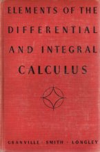 Cover art for Elements of the differential and integral calculus (Mathematical texts for colleges, ed.by P.F. Smith)