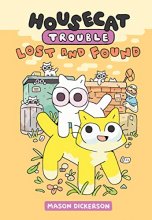 Cover art for Housecat Trouble: Lost and Found: (A Graphic Novel)
